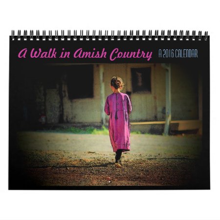 A Walk In Amish Country Calendar