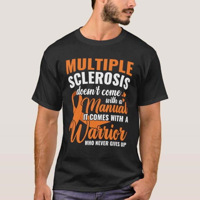 A Warrior Who Never Gives Up Multiple Sclerosis Aw T-Shirt (Front)