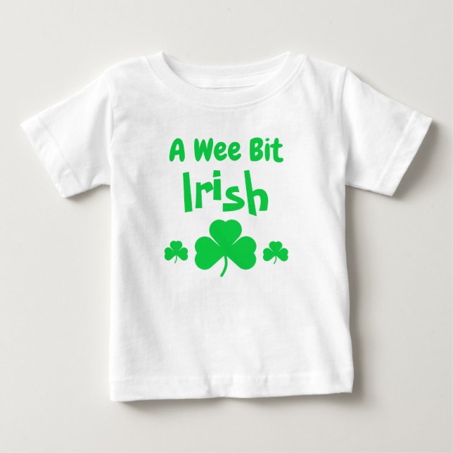 A Wee Bit Irish Baby T-Shirt (Front)