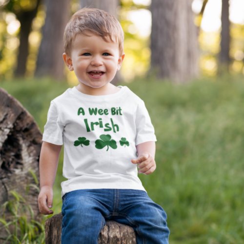 A Wee Bit Irish Baby T_Shirt