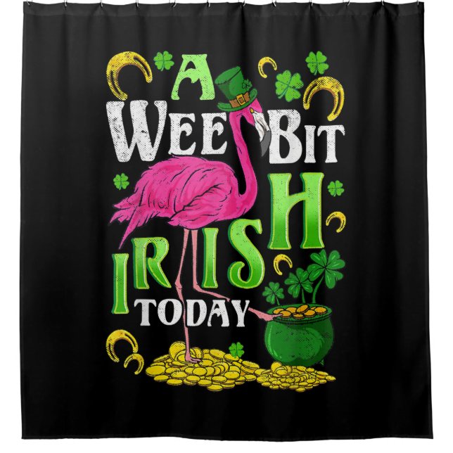 A Wee Bit Irish Today St. Patricks Day Flamingo Shower Curtain (Front)