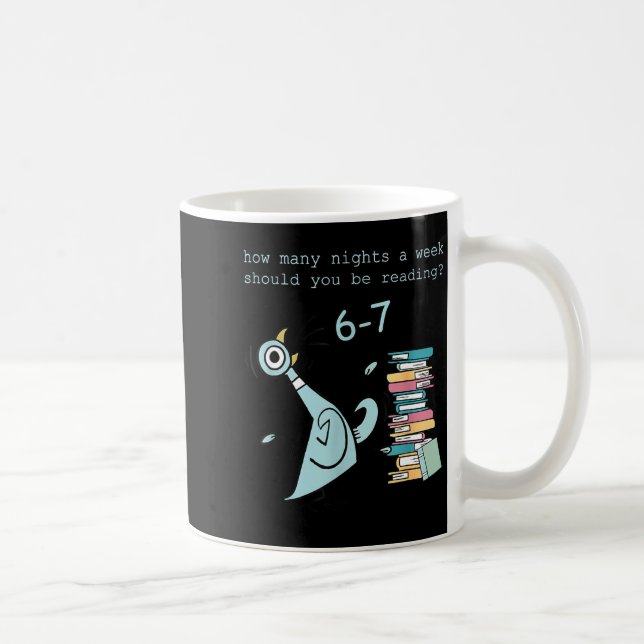 A Week Should You Be Reading 67 Teacher  Coffee Mug (Right)
