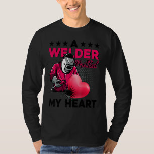 A Welder Melted My Heart Funny Gift For Wife Girlf T-Shirt