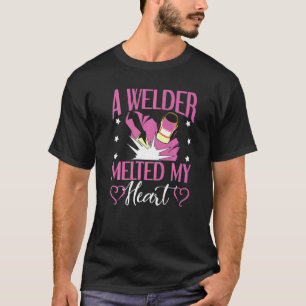 A Welder Melted My Heart T-Shirt