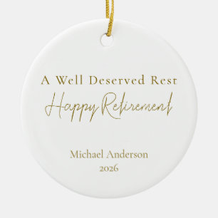 A Well Deserved Rest Personalized Retirement Gift Ceramic Ornament