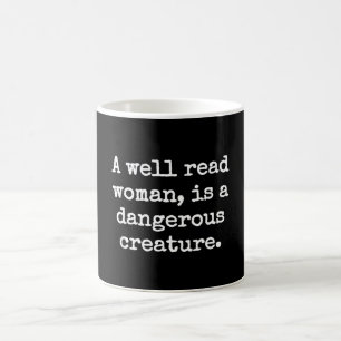 A WELL READ WOMAN IS DANGEROUS COFFEE MUG