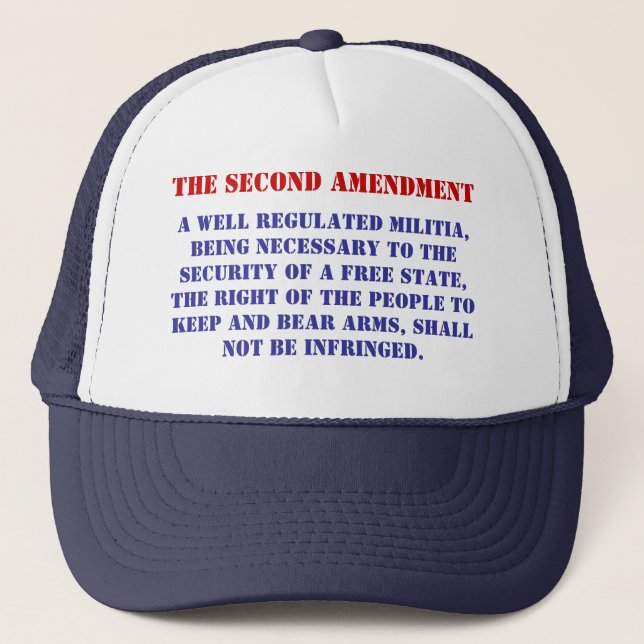 A well regulated Militia, being ne... - Customized Trucker Hat (Front)