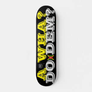 A WHA DO DEM ? JMT Skateboard, 7¾" Deck