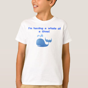 A whale of a time t-shirt