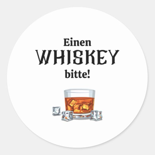 A Whisky  Whiskey please Classic Round Sticker