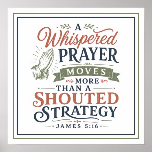 A Whispered Prayer Stronger Spiritual Quote Poster