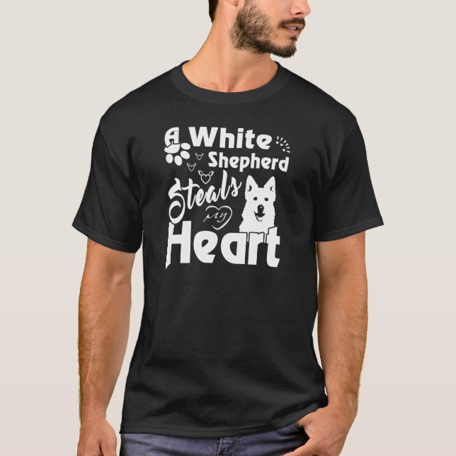 A White Shepherd steals my heart funny gift shirt (Front)