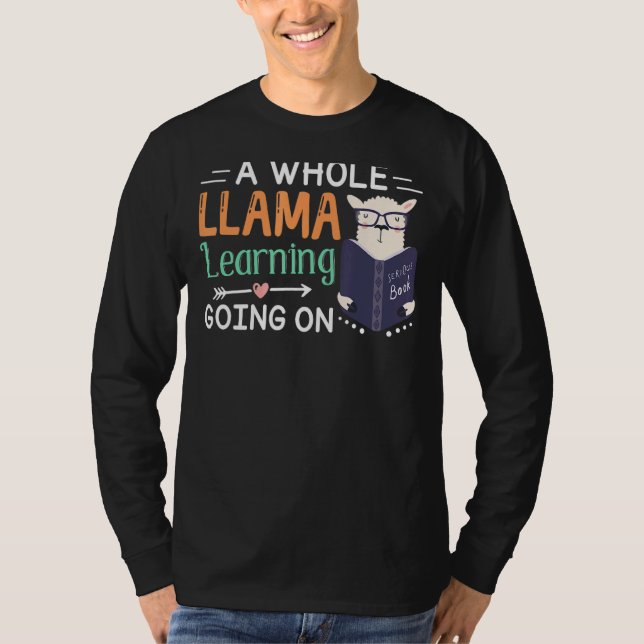 A Whole Llama Learning Going On  Teacher T-Shirt (Front)
