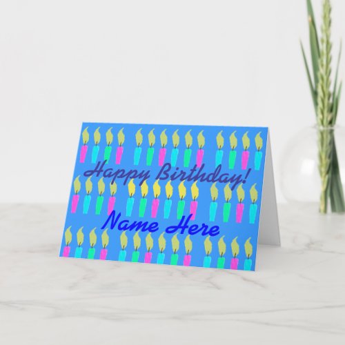 A Whole Lot Of Candles Custom Happy Birthday Card