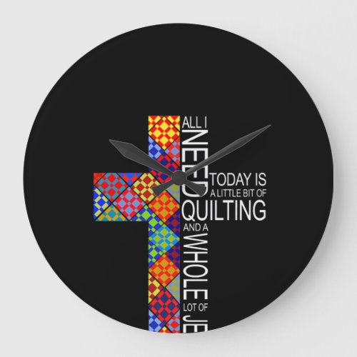 A Whole Lot Of Jesus And Quilting Sewing Crochet Large Clock