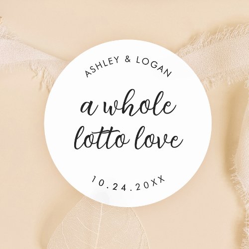 A Whole Lotto Love Wedding Lottery Favor  Classic Round Sticker