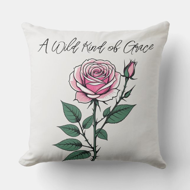 A Wild Kind of Grace Throw Pillow (Front)