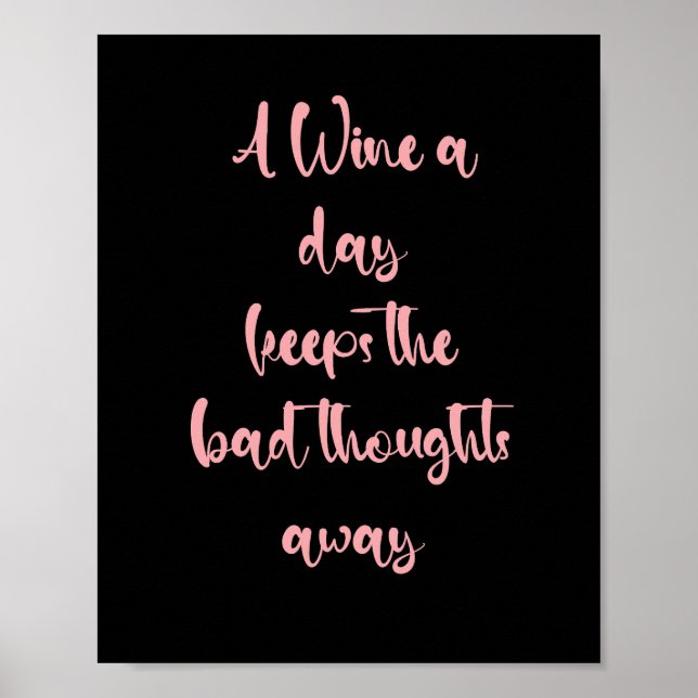 A wine a day keeps the bad thoughts away - funny poster (Front)
