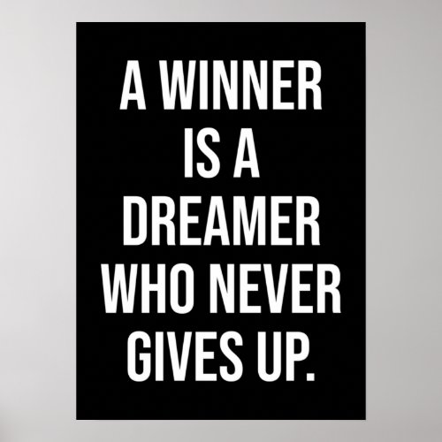 A Winner Is A Dreamer Who Never Gives Up Poster