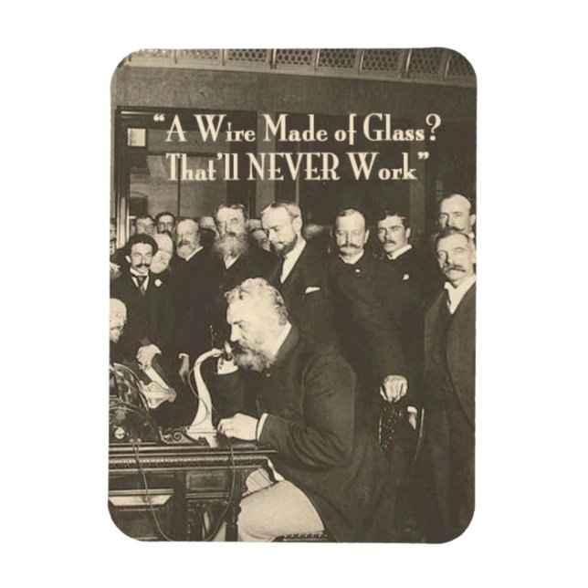 A Wire Made of Glass Humorous Tech Magnet (Vertical)