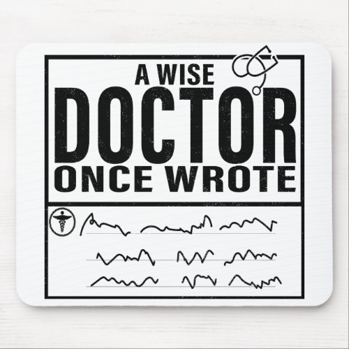  A Wise Doctor Once Wrote Meme Funny Doctor Mouse Pad