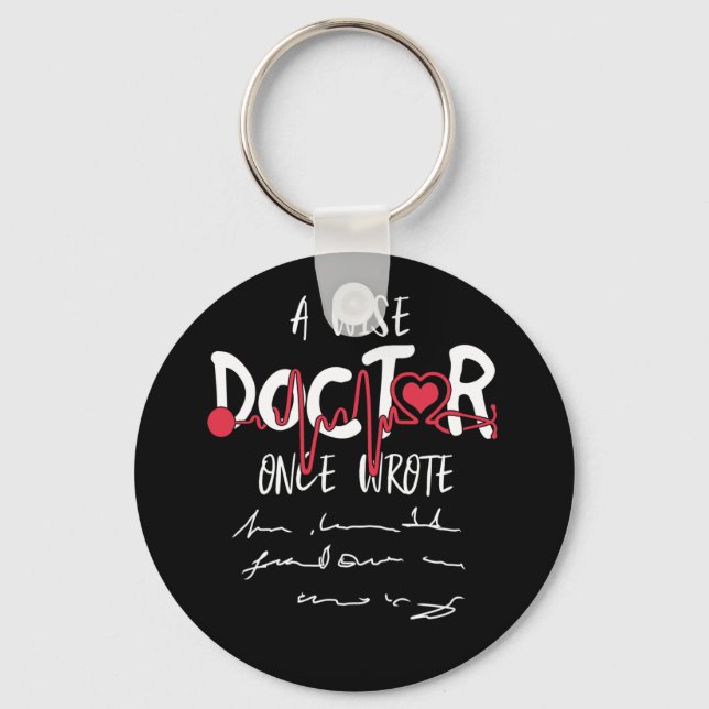 A Wise Doctor Wrote Fun Word Text From Doctor Keychain (Front)