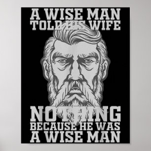 A Wise Man Told His Wife Nothing Because He Was A Poster