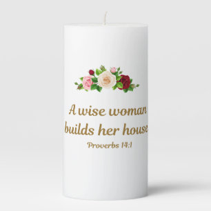 “A Wise Woman Builds Her House” 3"x6" Pillar Candle