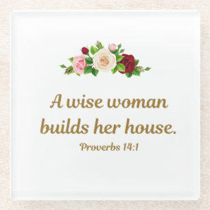 "A Wise Woman Builds Her House" Glass Coaster