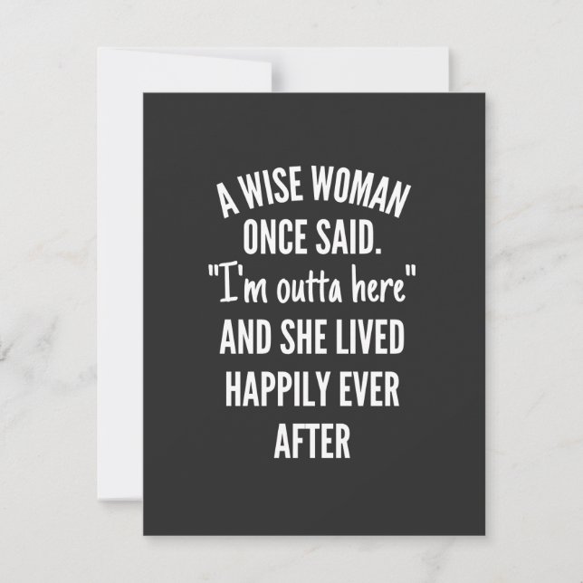 A Wise Woman Once Said I'm Outta Here And She Live Thank You Card (Front)