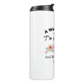 A Wise Woman Once Said "I'm outta here ..." Thermal Tumbler (Rotated Left)