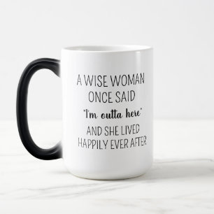 A Wise Woman Once Said Mug, Personalized Funny Ret Color Morph Mug