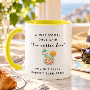A Wise Woman Once Said Personalized Retirement Mug