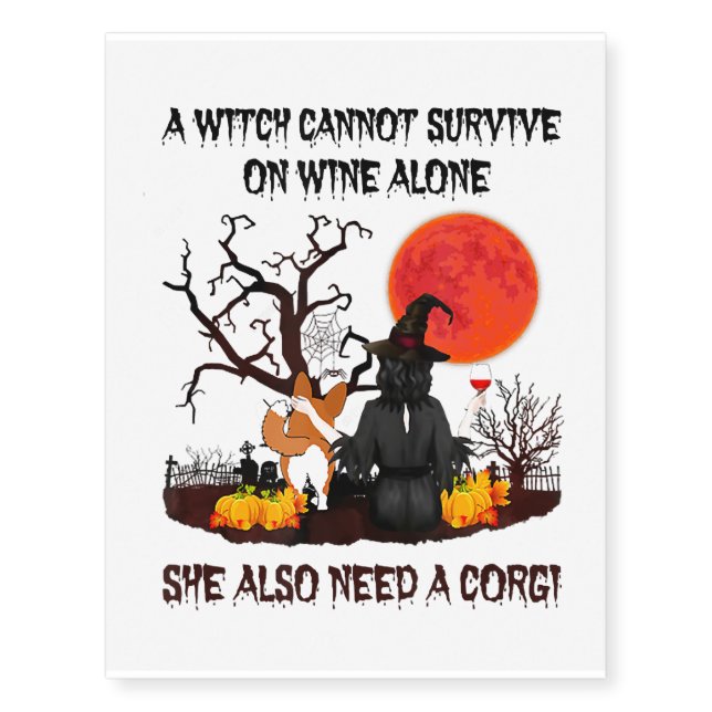 A Witch Cannot Survive On Wine Alone She Also Need Temporary Tattoos (Front)