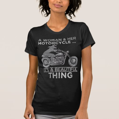 A Woman And Her Motorcycle Art Gift For Bikers T_Shirt