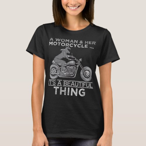 A Woman And Her Motorcycle Art Gift For Bikers T_Shirt
