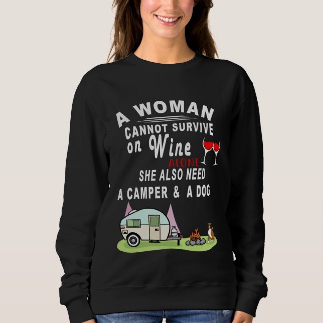 A Woman Can t Survive On Wine Alone Camper and a D Sweatshirt (Front)