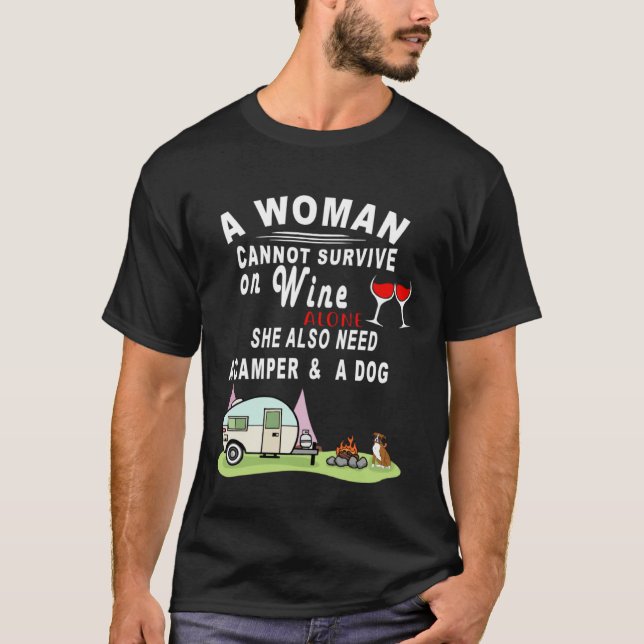A Woman Can t Survive On Wine Alone Camper and a D T-Shirt (Front)