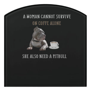 a woman cannot survive door sign
