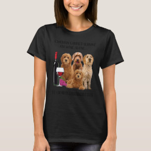 A Woman Cannot Survive On Wine Alone Goldendoodle T-Shirt