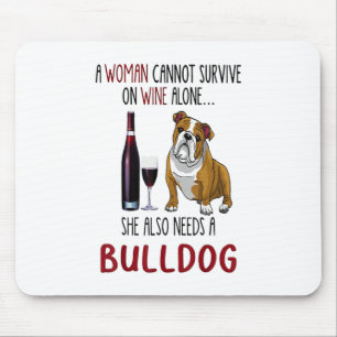 A Woman Cannot Survive On Wine Alone She Also Need Mouse Pad