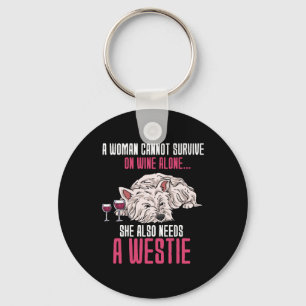 A Woman Cannot Survive On Wine Alone West Highland Keychain