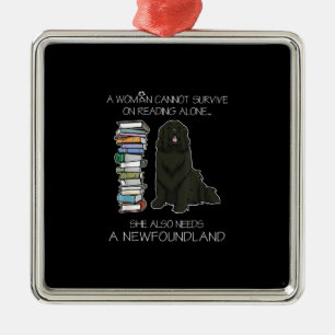 A Woman Cannot Survive Reading Alone Newfoundland Metal Ornament