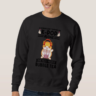 a woman can't survive on kpop needs bubble tea Bub Sweatshirt