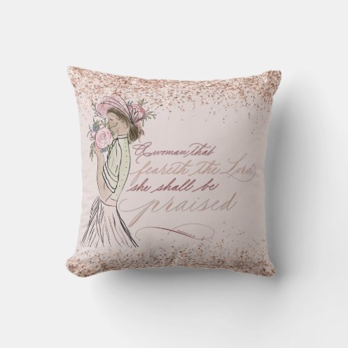 A Woman That Feareth the Lord Proverbs 31 Throw Pillow