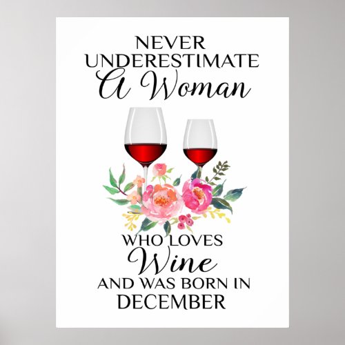 A Woman Who Loves Wine Born In December Poster