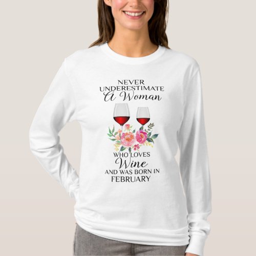 A Woman Who Loves Wine Born In February T_Shirt