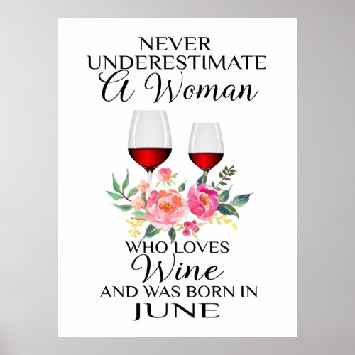 A Woman Who Loves Wine Born In June Poster