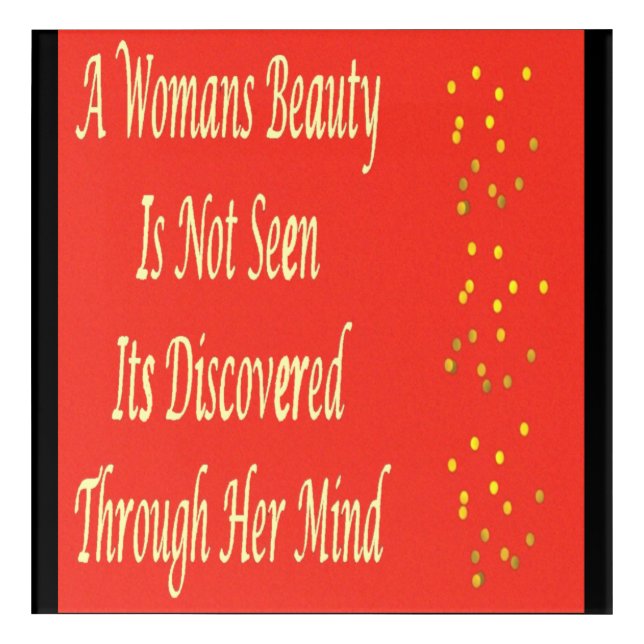 A Womans Beauty message poem feature inspire       Acrylic Print (Front)