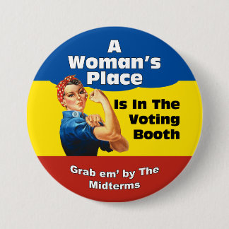 A WOMAN'S PLACE BUTTON